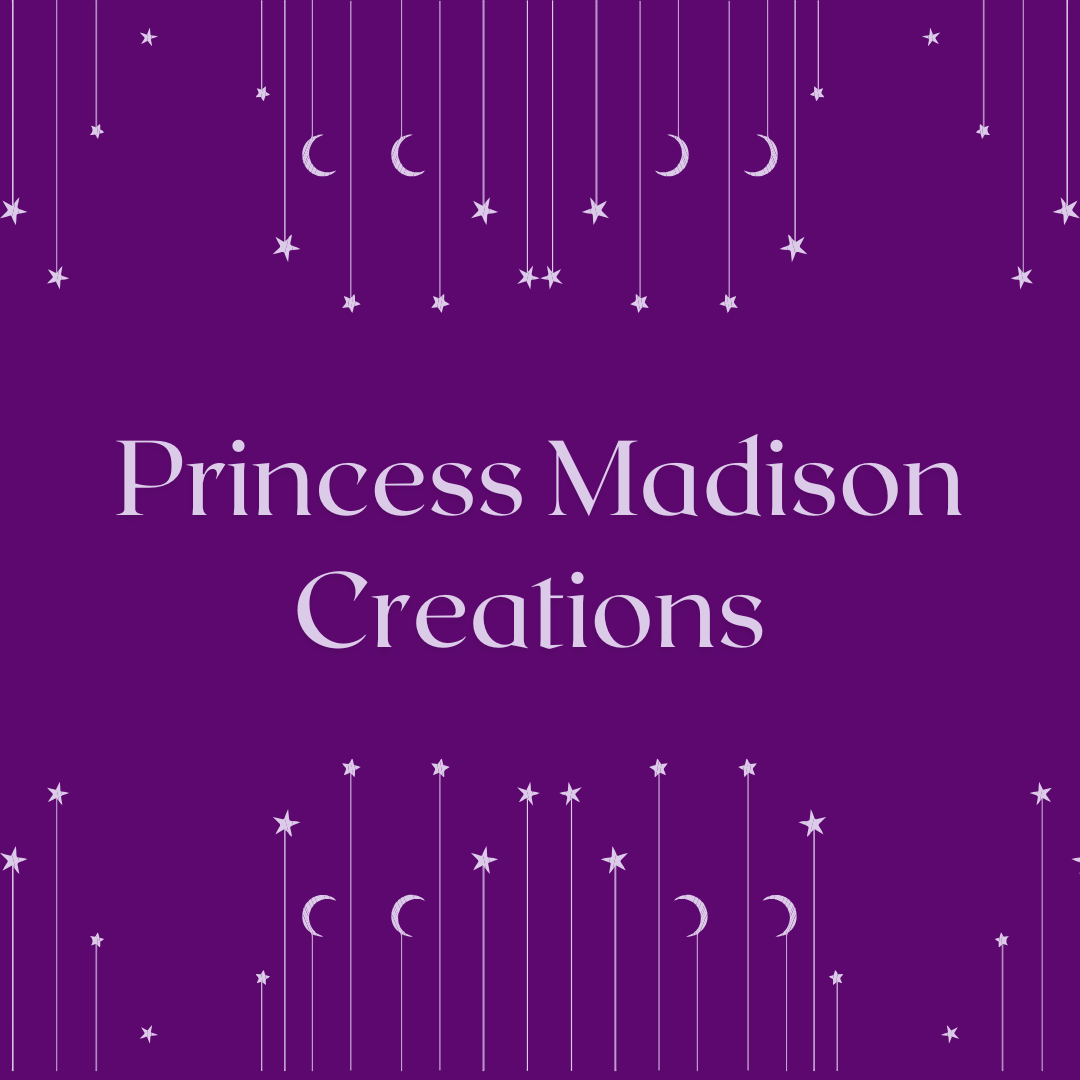 Princess Madison Creations
