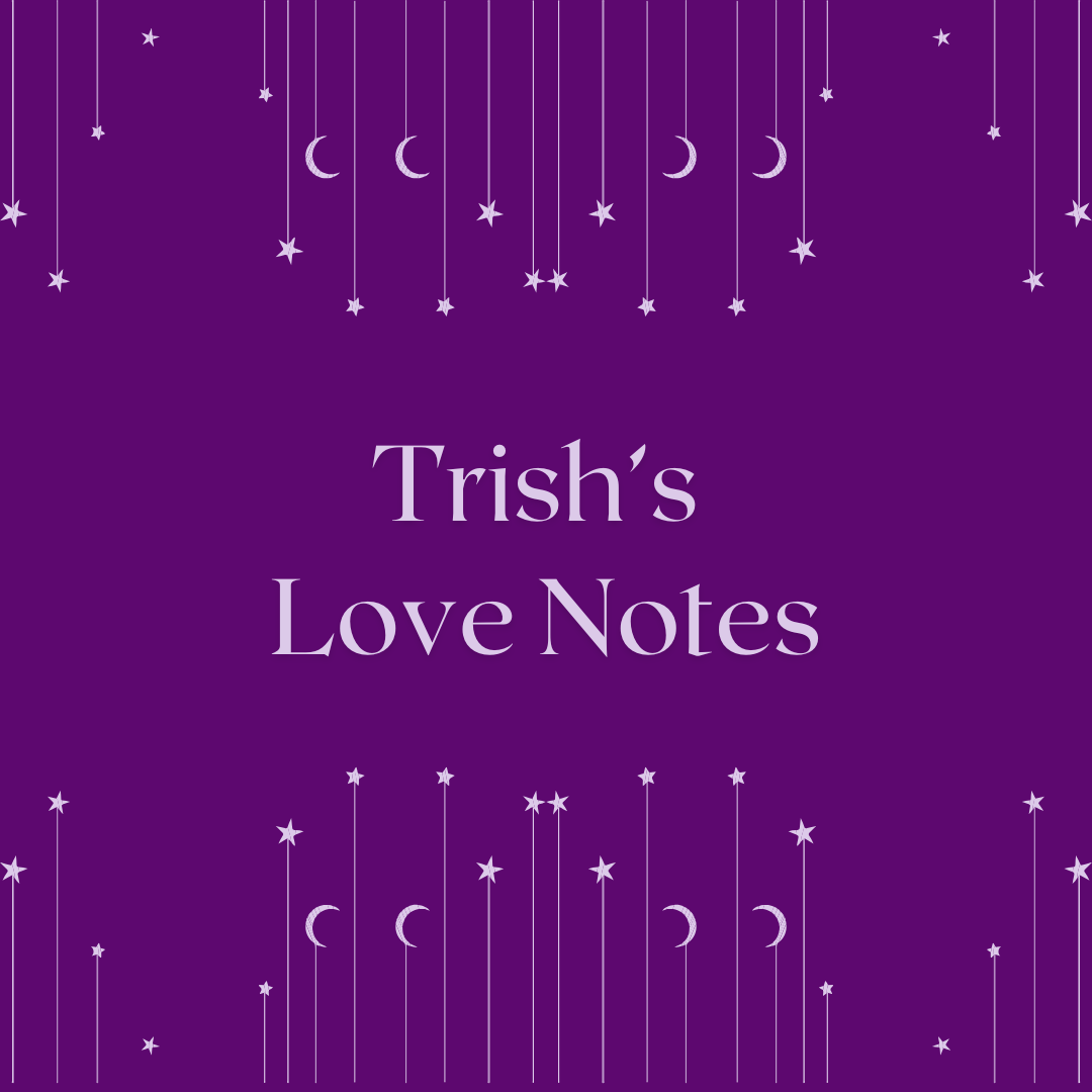 Trish's Love Notes